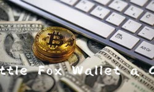 Title: Is Little Fox Wallet a Cold Wallet?